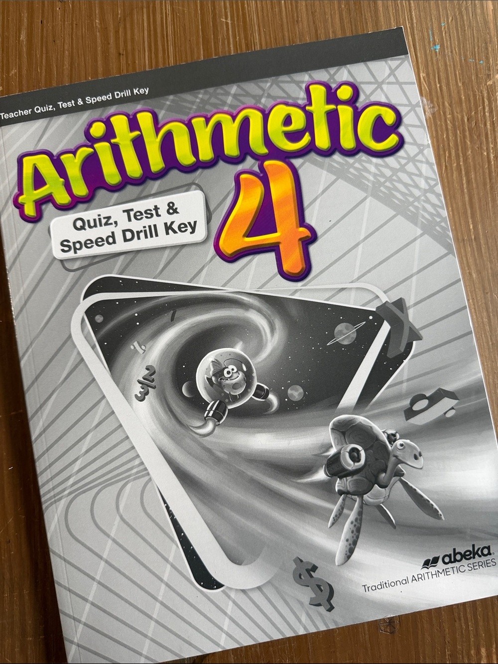 Abeka Arithmetic 4 Quiz, Speed Drill & Test KEY